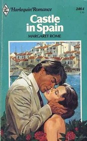 Castle in Spain (Harlequin Romance, No 2464)