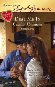 Deal Me In (Texas Hold-em, Bk 4) (Harlequin Superromance, No 1464)