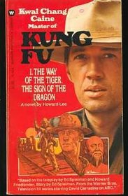 The Way of the Tiger, the Sign of the Dragon (Kung Fu, No 1)