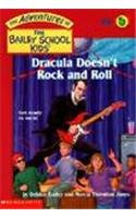 Dracula Doesn't Rock and Roll (Adventures of the Bailey School Kids (Library))