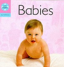 Babies (Lets Explore: Ourselves S.)