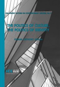 The Politics of Culture, the Politics of Identity (Eva Holtby Lecture On Contemporary Culture)