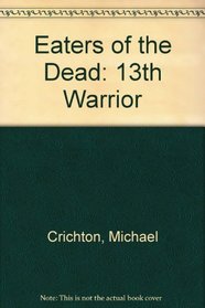 Eaters of the Dead: 13th Warrior