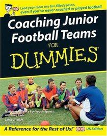 Coaching Junior Football Teams for Dummies (For Dummies)