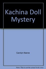 The Kachina Doll Mystery (Nancy Drew, No 62)