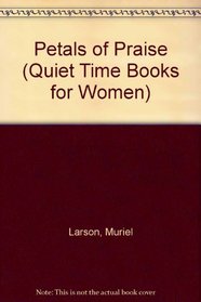 Petals of Praise: Quiet Time Books for Women