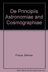 De Principiis Astronomiae and Cosmographiae (Scholars' Facsimiles & Reprints)