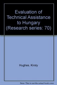 Evaluation of Technical Assistance to Hungary (Research series: 70)