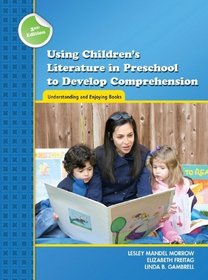 Using Children's Literature in Preschool to Develop Comprehension: Understanding and Enjoying Books