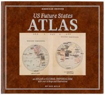 US Future States Atlas: An Atlas of Global Imperialism