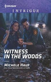 Witness in the Woods (Harlequin Intrigue, No 1892)