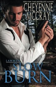 Slow Burn (Lawmen, Bk 3)