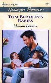 Tom Bradley's Babies (Harlequin Romance, No 484)