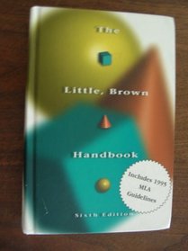 The Little Brown Handbook, Sixth Edition