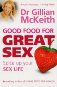 Dr.Gillian McKeith's Great Food for Great Sex