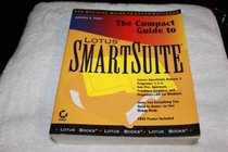 The Compact Guide to Lotus Smartsuite