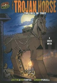 The Trojan Horse: The Fall of Troy: A Greek Legend (Graphic Myths and Legends)