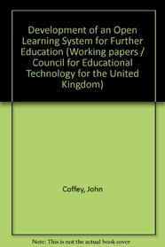 Development of an open learning system in further education (Working paper - Council for Educational Technology ; 15)