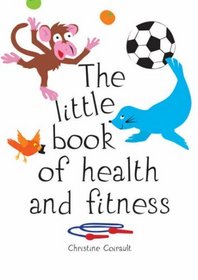 The Little Book of Health and Fitness
