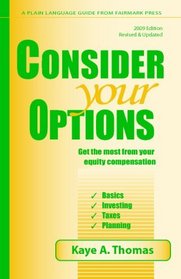 Consider Your Options 2009: Get The Most From Your Equity Compensation