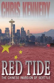 Red Tide: The Chinese Invasion of Seattle (Occupied Seattle) (Volume 1)