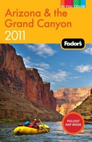 Fodor's Arizona & the Grand Canyon 2011 (Full-Color Gold Guides)