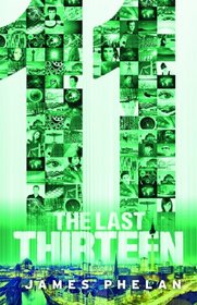 The Last Thirteen Book Three: 11 [Paperback]