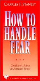 How to Handle Fear (The Guided Growth Series)