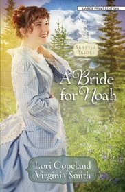 A Bride for Noah (Seattle Brides)