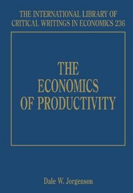 The Economics of Productivity (International Library of Critical Writings in Economics)