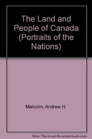 The Land and People of Canada (Portraits of the Nations)