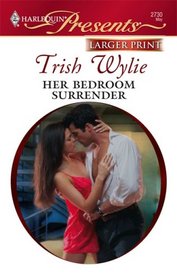 Her Bedroom Surrender (aka Breathless!) (Nights of Passion) (Harlequin Presents, No 2730) (Larger Print)