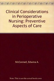 Clinical Considerations in Perioperative Nursing: Preventive Aspects of Care