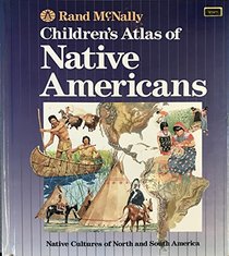 Rand McNally Children's Atlas of Native Americans