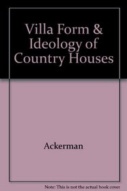 Villa Form & Ideology of Country Houses