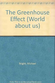 The Greenhouse Effect (World about us)