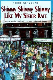 Shimmy Shimmy Shimmy Like My Sister Kate : Looking At The Harlem Renaissance Through Poems