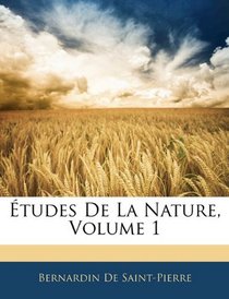 tudes De La Nature, Volume 1