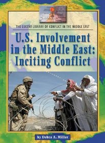 U.S. Involvement in the Middle East (Lucent Library of Conflict in the Middle East)