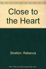 Close to the Heart