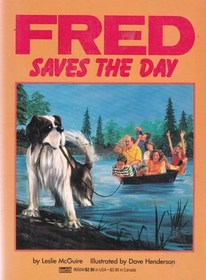 Fred Saves the Day (Adventures of Fred, Bk 4)