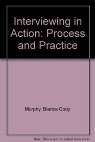 Interviewing in Action: Process and Practice