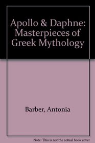 Apollo  Daphne: Masterpieces of Greek Mythology