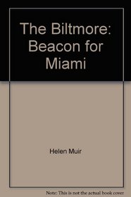 The Biltmore: Beacon for Miami (Pickering Press Florida History Series)