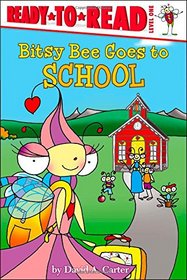 Bitsy Bee Goes to School (Ready-to-Reads)
