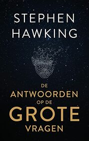 De antwoorden op de grote vragen (Dutch Edition)