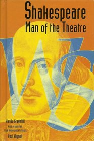 Shakespeare, Man of the Theatre