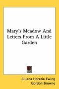 Mary's Meadow And Letters From A Little Garden