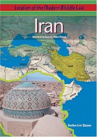 Iran : Creation of the Modern Middle East
