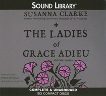 The Ladies of Grace Adieu and Other Stories (Audio CD) (Unabridged)